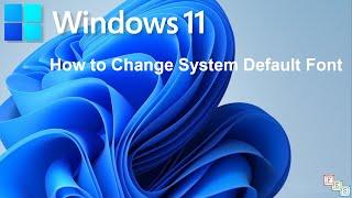 How to Change Default System Font in Windows 11