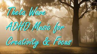 ADHD Music For Focus and Creativity! 3 Hours!