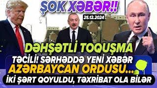 TƏCİLİ! Əsas xəbərlər 25.12.2024 (Xəbər Bələdcisi) xeberler, son xeberler bugun 2024