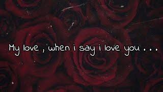 When I Say I Love You . . . @AestheticSadAF