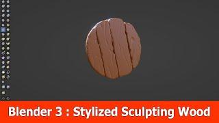 Blender 3 Stylized Sculpting Wood Tutorial