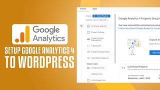 How To Correctly Add And Setup Google Analytics 4 To WordPress (2024) Full Tutorial