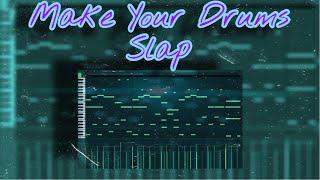 3 Tips For Making Your Drums SLAP In FL Studio | FL Studio Life Hack