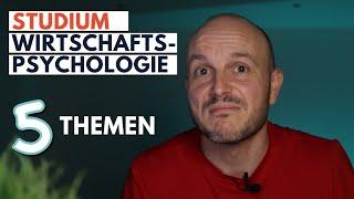 Wirtschaftspsychologie Studium Erfahrungen: 5 Themen im Überblick