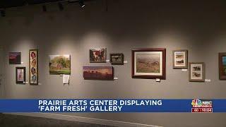 Prairie Arts Center displays Farm Fresh Gallery