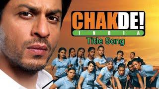 Chak De India - Title Song