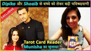 Tarot Card Reader Munisha Khatwani On Dipika And Shoaib Ibrahim Baby | EXCLUSIVE INTERVIEW