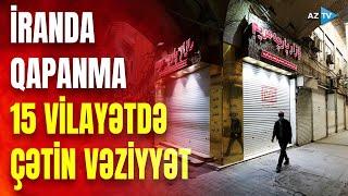 İranda dövlət idarələri, məktəblər və banklar bağlandı – NƏ BAŞ VERİR?