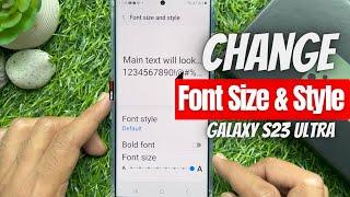 How to Change Font Style and Font Size on Samsung Galaxy S23 Ultra