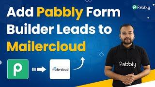 Add Pabbly Form Builder Leads to Mailercloud - Pabbly Form Builder Mailercloud Integration