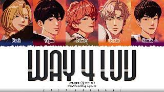 PLAVE (플레이브) - 'WAY 4 LUV' Lyrics [Color Coded_Han_Rom_Eng]