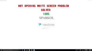 how to fix Sparkol VideoScribe White Screen/Not Opening problem 100% solved/Login problemVideoscribe