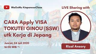 CARA Apply VISA TOKUTEI GINOU (SSW) utk Kerja di Jepang