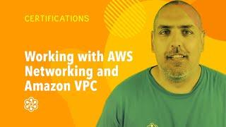 Working with AWS Networking and Amazon VPC