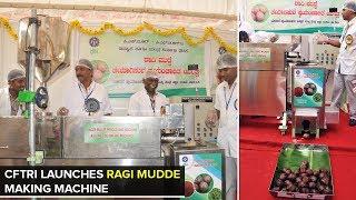 CFTRI’s Ragi Mudde making machine an Instant Hit