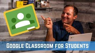 Google Classroom for Students