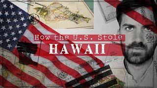 How the US Stole Hawaii