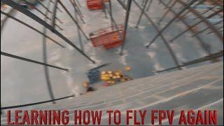 HAD TO LEARN TO FLY FPV AGAIN // FPV FREESTYLE