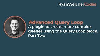 Building an Advanced Query Loop plugin for WordPress Pt. 2 | WordPress Tutorial | Gutenberg Tutorial