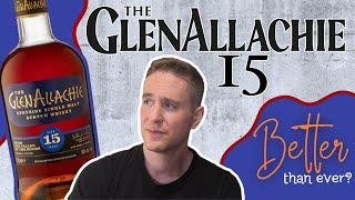 I didn't love it last time... | Glenallachie 15 reREVIEW