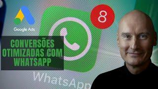 Conversões Otimizadas do Google Ads com WhatsApp. É possível?