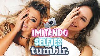 IMITANDO FOTOS TUMBLR - Edición #Selfies | Nancy Loaiza