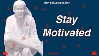 Sai Baba Message |  Stay Motivated   l #saimotivationenglish