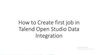 create first job in Talend open studio data integration tool || Talend session part 2