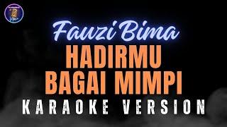 KARAOKE HADIRMU BAGAI MIMPI - FAUZI BIMA || NADA WANITA