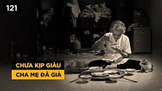 Chưa kịp giàu - Cha Mẹ đã già