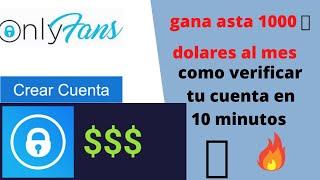 #onlyfans COMO GANAR ASTA 1000 DOLARES AL MES] COMO CREAR Y VERIFICAR CUENTA DE ONLYFANS