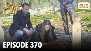 Elif Episode 370 | English Subtitle