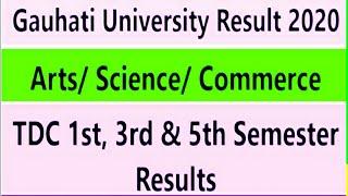 Gauhati university results 2020/Check TDC 1st, 3rd & 5th semester Results