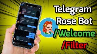 Miss Rose Bot Tutorial￼ | How To Add Rose Bot In Your Telegram Channel Or Group | /Welcome /Filter