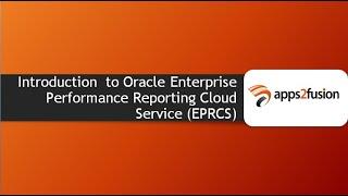 Oracle Enterprise Performance Reporting Cloud Service (EPRCS) Introduction