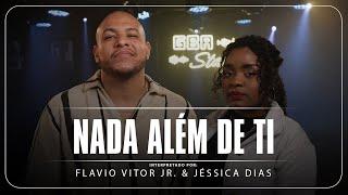 Nada Além de Ti  - Jéssica Dias e Flavio Vitor Jr.  | GBA Stage