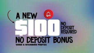 Claim A New $100 No Deposit Bonus Forex 2024 | No Deposit Required