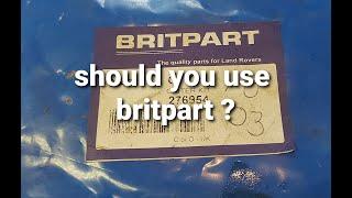 do you use britpart on your land rover? and why not?