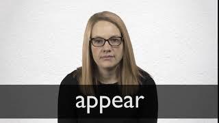 How to pronounce APPEAR in British English