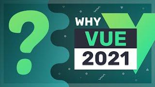 Why you should choose Vue.js in 2021