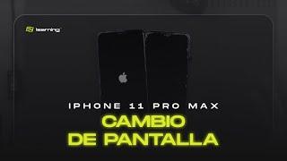 CÓMO CAMBIAR LA PANTALLA DE UN IPHONE 11 PRO MAX