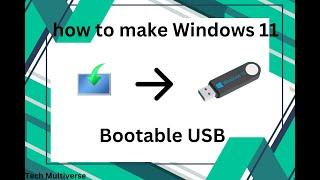 How to Make Windows 11 Bootable USB