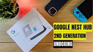 Google Nest Hub 2nd Generation Unboxing