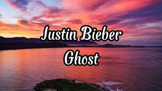 Justin Bieber - ( Ghost )Lyrics 