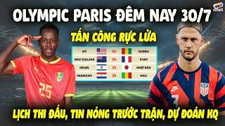 Lịch Thi Đấu Olympic Paris Rạng Sáng 31/7 LOẠT CUỐI CÙNG VÒNG BẢNG - Tin Nóng Trước Trận, Dự Đoán KQ