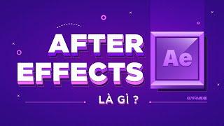 After Effects là gì? 3 hướng nghề nghiệp kiếm được tiền khi học after effects