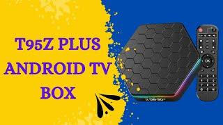 T95Z Plus Android TV Box: The New Solution to Slow Streaming