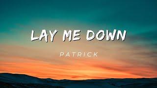 Patrick - Lay me down (Sam Smith)