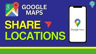 Google Maps: How to Share Location (2024)