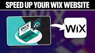 How To Speed Up Your Wix Website 2024! (Full Tutorial)